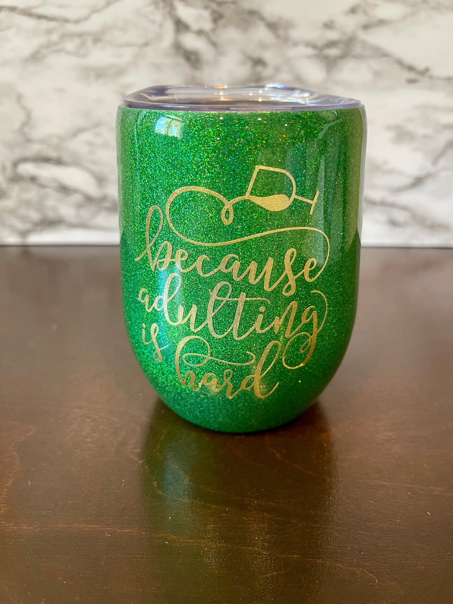 Because Adulting Is Hard Green Glitter Wine Tumbler