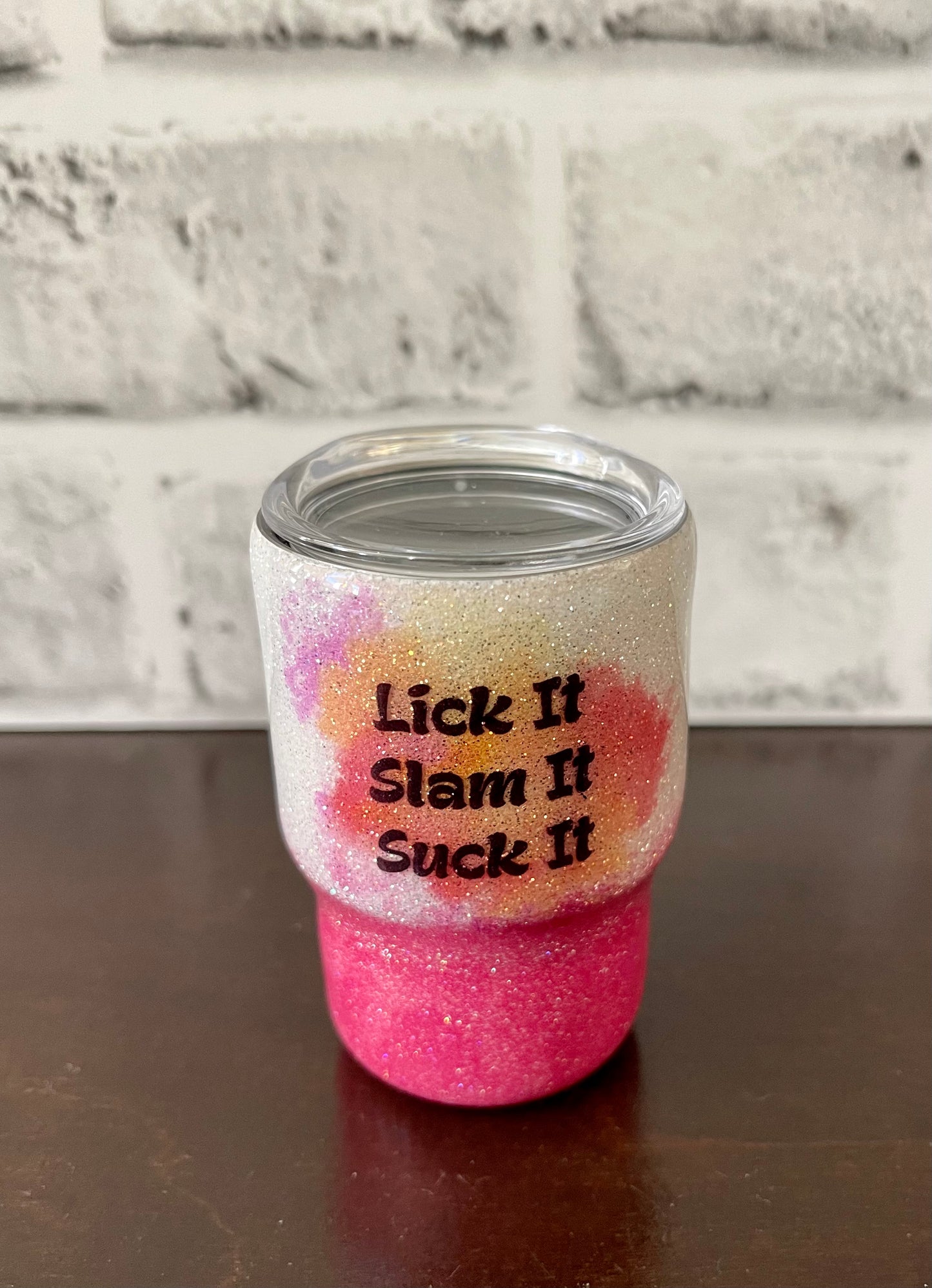 Lick It, Slam It, Suck It - 3 oz. Tumbler