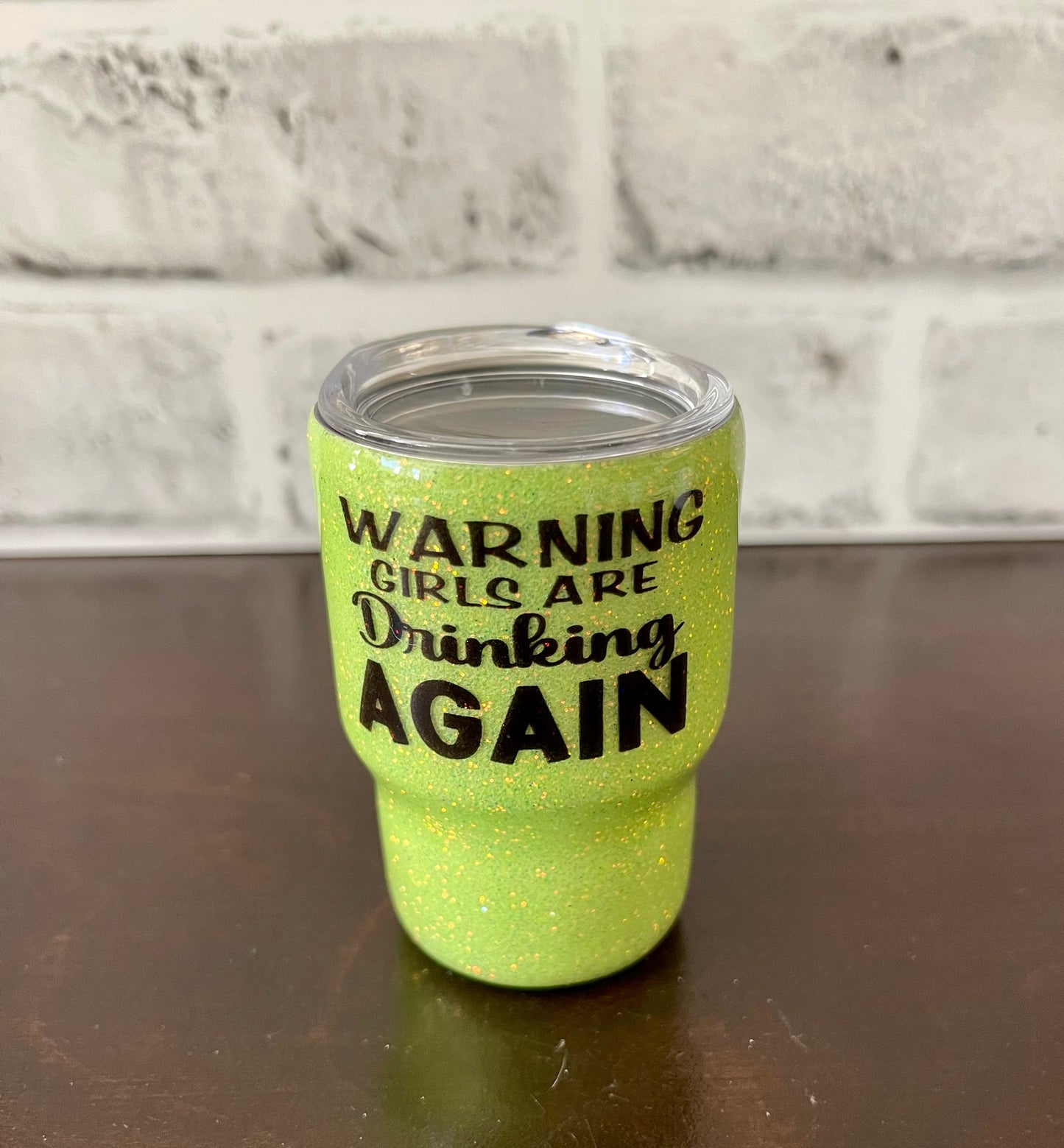 Warning Girls are Drinking Again (green) - 3 oz. Shot Glass